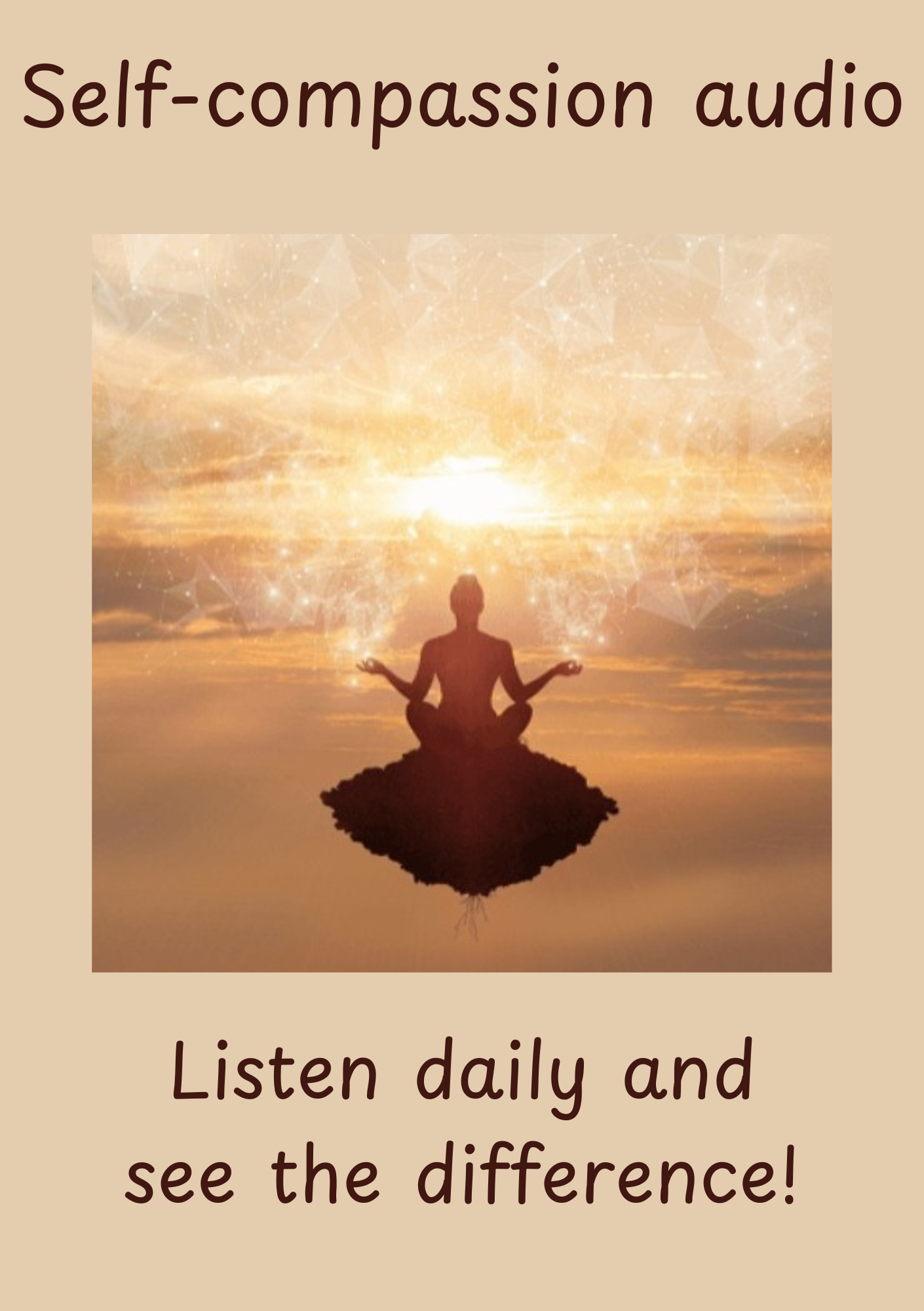 self-compassion audio - a woman meditates surrounded by light