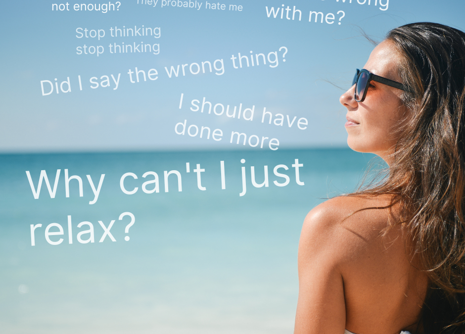 The Hidden Reason You Can’t Relax Even on Holiday